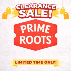 Prime Roots Clearance Sale, Limited Time Only